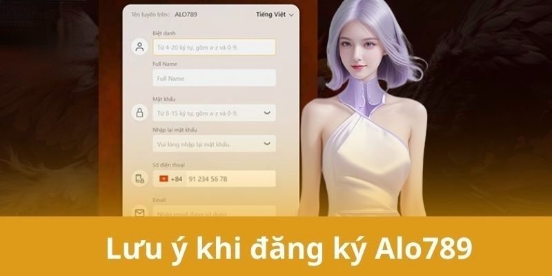 Những điều kiện và lưu ý mà hội viên cần chú tâm khi đăng ký Alo789