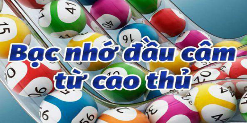 Kinh nghiệm đánh bạc nhớ đầu câm